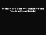 [PDF Download] Mercruiser Stern Drives 1964 - 1991 (Seloc Marine Tune-Up and Repair Manuals)