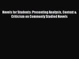 Read Novels for Students: Presenting Analysis Context & Criticism on Commonly Studied Novels