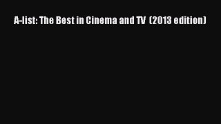 Download A-list: The Best in Cinema and TV  (2013 edition) Ebook Free