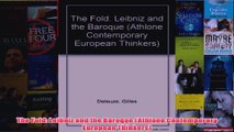 The Fold Leibniz and the Baroque Athlone Contemporary European Thinkers