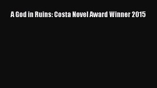 Read A God in Ruins: Costa Novel Award Winner 2015 Ebook Free