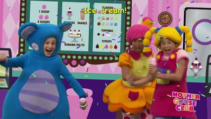 Ice Cream Song - Mother Goose Club Songs for Children