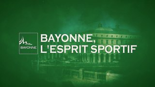 Bayonne, l'esprit sportif !