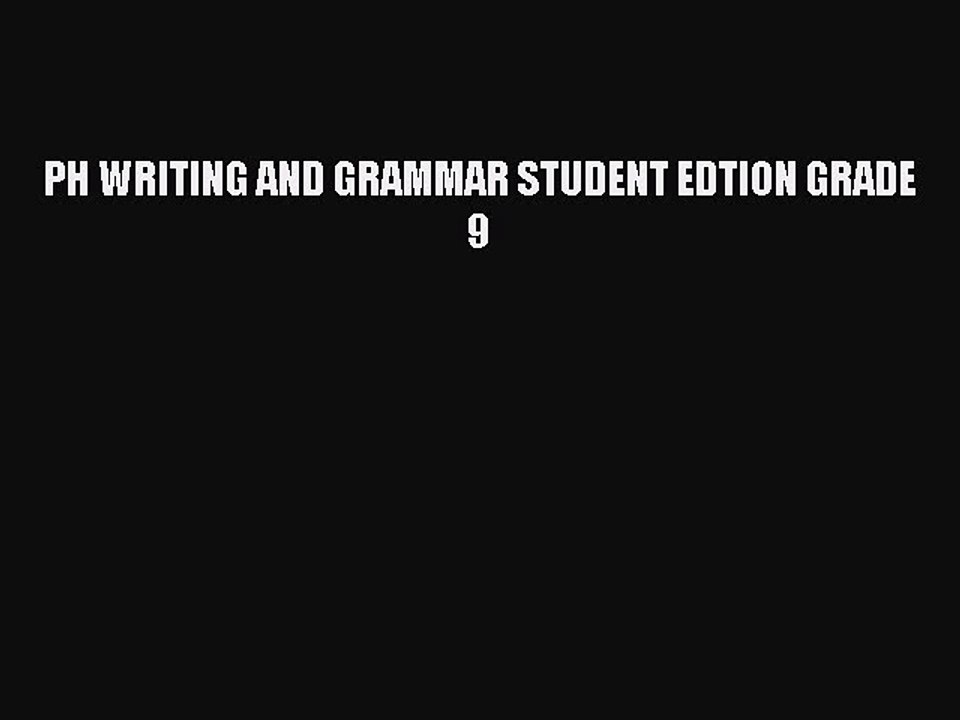 Read PH WRITING AND GRAMMAR STUDENT EDTION GRADE 9 Ebook Free