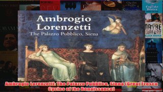 Ambrogio Lorenzetti The Palazzo Pubblico Siena Great Fresco Cycles of the Renaissance