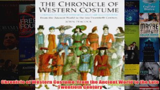 Chronicle of Western Costume From the Ancient World to the Late Twentieth Century