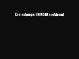 Seelenhunger (HERDER spektrum) Full Online