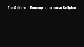 [PDF Download] The Culture of Secrecy in Japanese Religion [PDF] Full Ebook