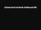 Schlank und fit mit Nordic Walking mit DVD PDF Herunterladen