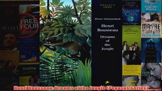 Henri Rousseau Dreams of the Jungle Pegasus Series