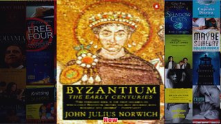 Byzantium The Early Centuries The Early Centuries v 1