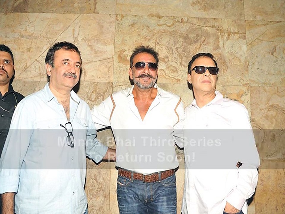 Munna Bhai Third Series To Return Soon!