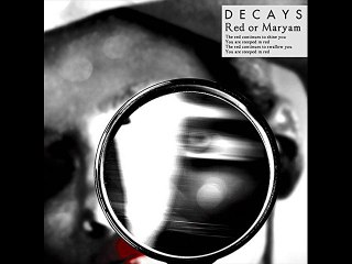 DECAYS - Red or Maryam - 3.Dry