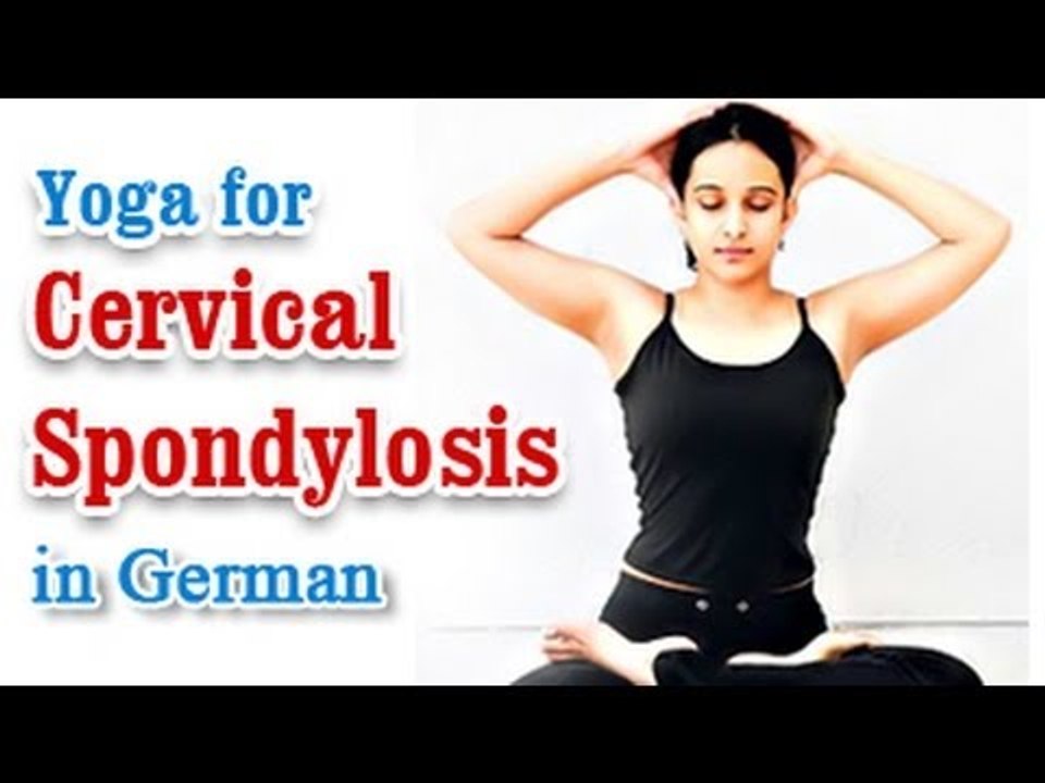 Yoga for Cervical Spondylosis - Natural Methods to Cure Neck and Shoulder Pain in German
