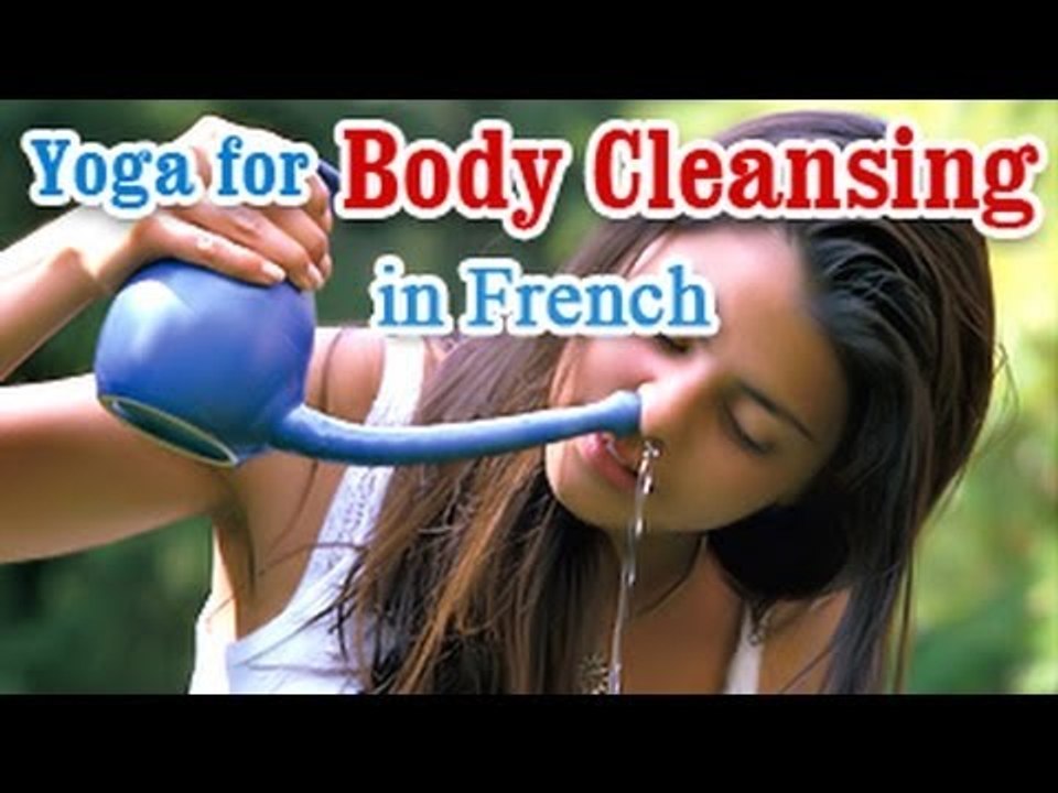 Yoga for Body Cleansing - Body Detoxification, Improve Digestion and Diet Tips in French