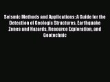 PDF Download Seismic Methods and Applications: A Guide for the Detection of Geologic Structures