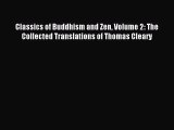 [PDF Download] Classics of Buddhism and Zen Volume 2: The Collected Translations of Thomas