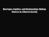 [PDF Download] Marriages Families and Relationships: Making Choices in a Diverse Society [Download]