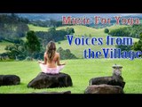 Voices from the Village - Music for Healing, Deep Sleep, Yoga Sadhana, Meditation & Relaxation