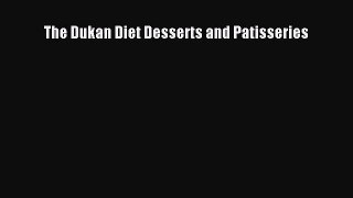 Download The Dukan Diet Desserts and Patisseries Ebook Free