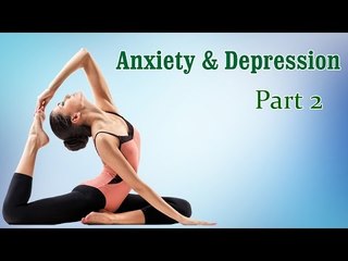 Yoga For Anxiety & Depression | Therapy, Exercise, Workout | Part 2