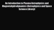 PDF Download An Introduction to Plasma Astrophysics and Magnetohydrodynamics (Astrophysics