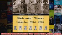 Reforming Womens Fashion 18501920 Politics Health and Art