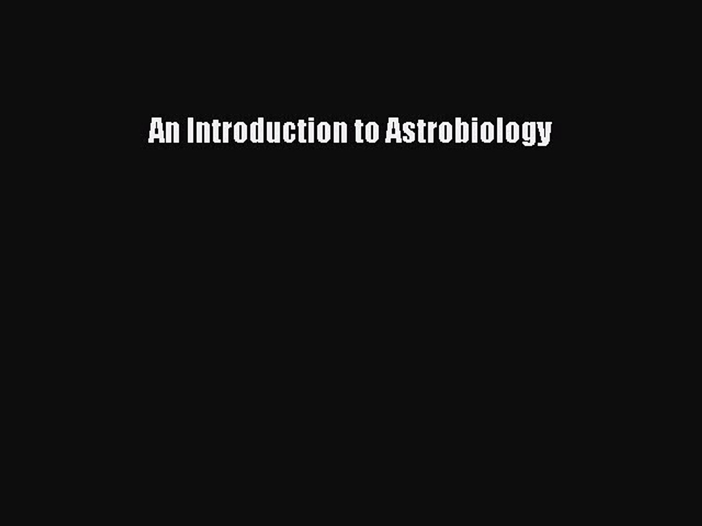 An Introduction to Astrobiology