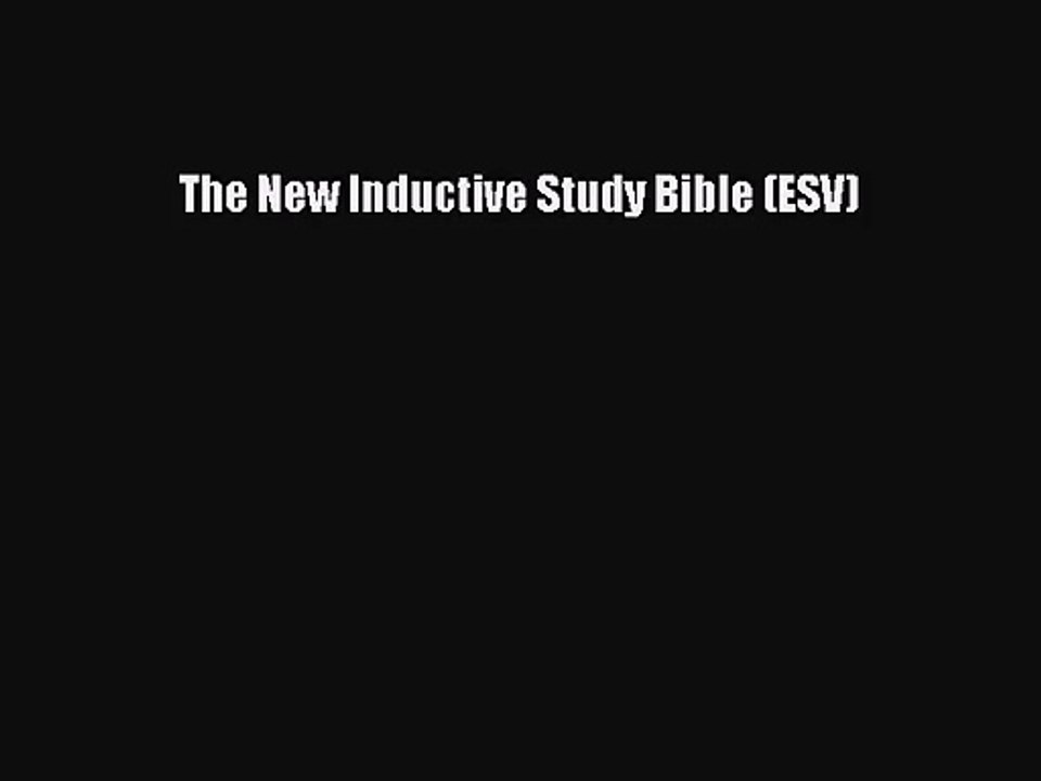 [PDF Download] The New Inductive Study Bible (ESV) [Download] Full Ebook