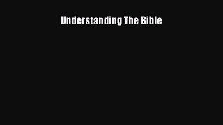 [PDF Download] Understanding The Bible [PDF] Online