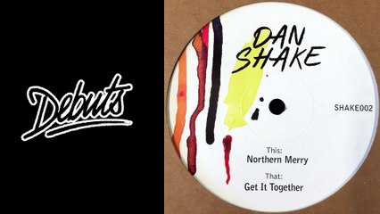 Dan Shake "Northern Merry" - Boiler Room Debuts