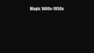 Read Magic 1400s-1950s PDF Online