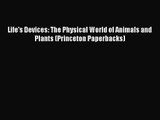 PDF Download Life's Devices: The Physical World of Animals and Plants (Princeton Paperbacks)