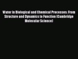 PDF Download Water in Biological and Chemical Processes: From Structure and Dynamics to Function