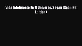 PDF Download Vida Inteligente En El Universo. Sagan (Spanish Edition) Read Full Ebook