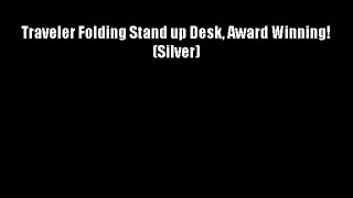 Traveler Folding Stand up Desk Award Winning! (Silver)