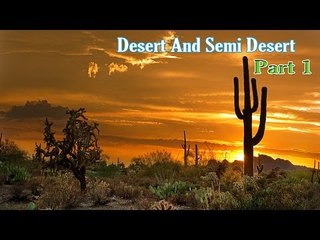 Learn - Desert and Semi Deserts - kids Learning Videos - Part 1
