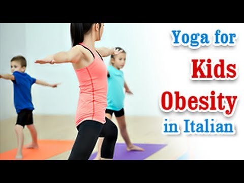 Exercise For Kids Obesity | Weight Loss and Diet | Yoga In Italian