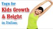Exercise For Kids Growth and Height | Growth Hormone and Diet | Yoga In Italian