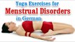 Yoga For Menstrual Disorder and Cramp Relief | Yoga In German