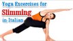 Exercise For Slimming | Total Body Fitness | Yoga In Iatalian