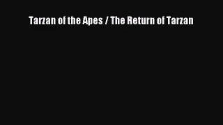 [PDF Download] Tarzan of the Apes / The Return of Tarzan [Read] Online