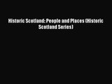 [PDF Download] Historic Scotland: People and Places (Historic Scotland Series)# [Download]