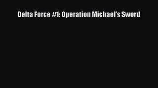 [PDF Download] Delta Force #1: Operation Michael's Sword [Download] Online