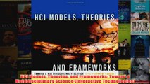 HCI Models Theories and Frameworks Toward a Multidisciplinary Science Interactive