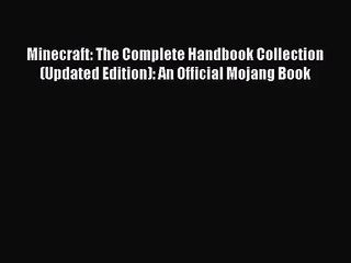 [PDF Download] Minecraft: The Complete Handbook Collection (Updated Edition): An Official Mojang
