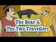 The Bear & The Two Travellers | Panchatantra Tales | English Animated Stories For Kids