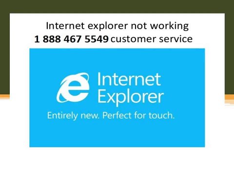 Internet Explorer Customer Service 1 888 467 5549 Phone Number