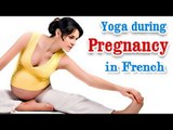 Yoga For During Pregnancy - Caring Self and Baby In French