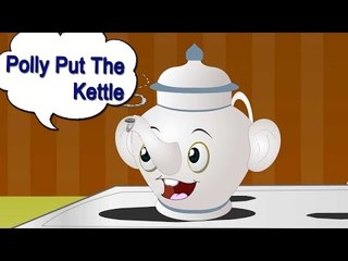 Polly Put The Kettle On Nursery Rhyme With Lyrics - English Songs For Children